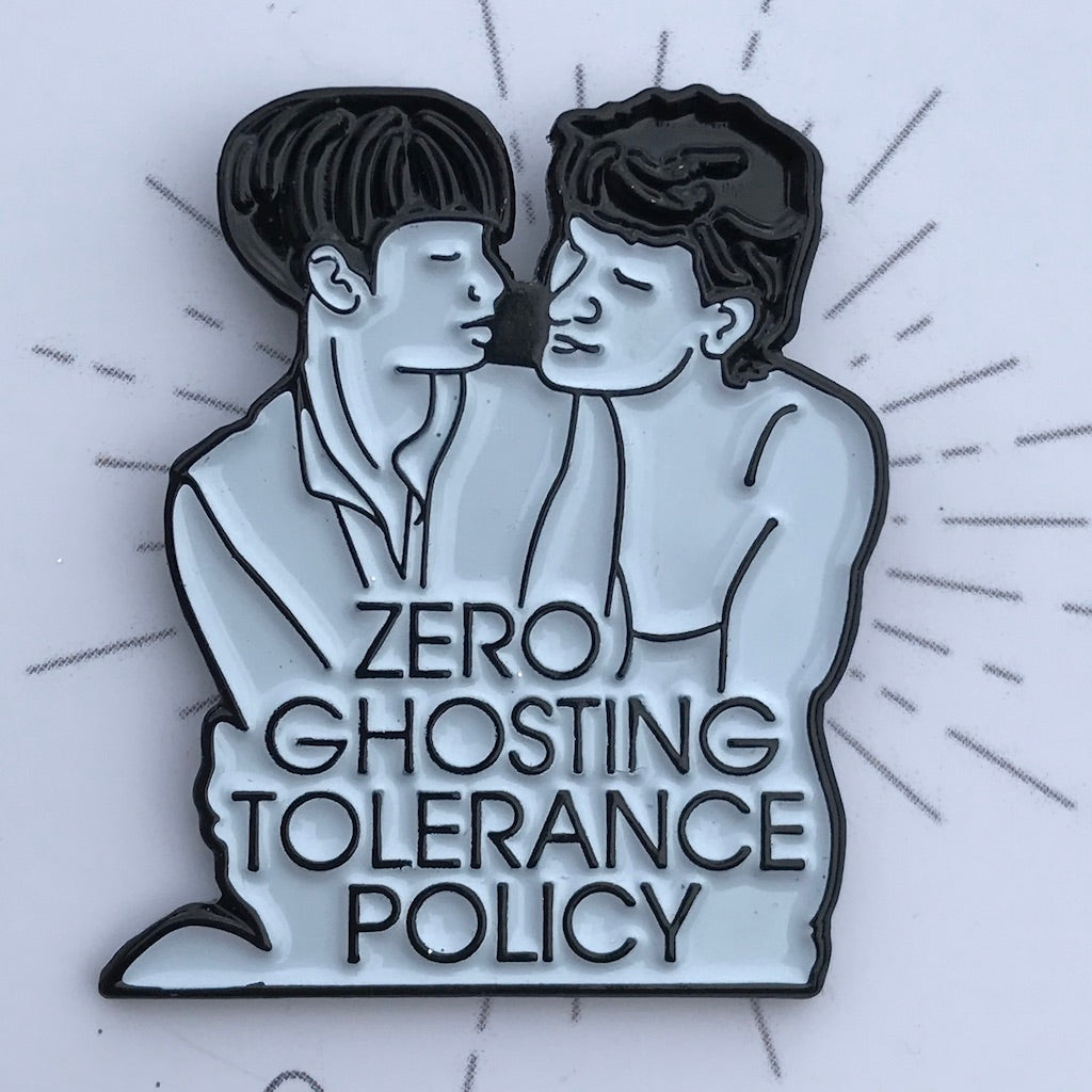 No Ghosting Tolerance Policy Enamel Pin